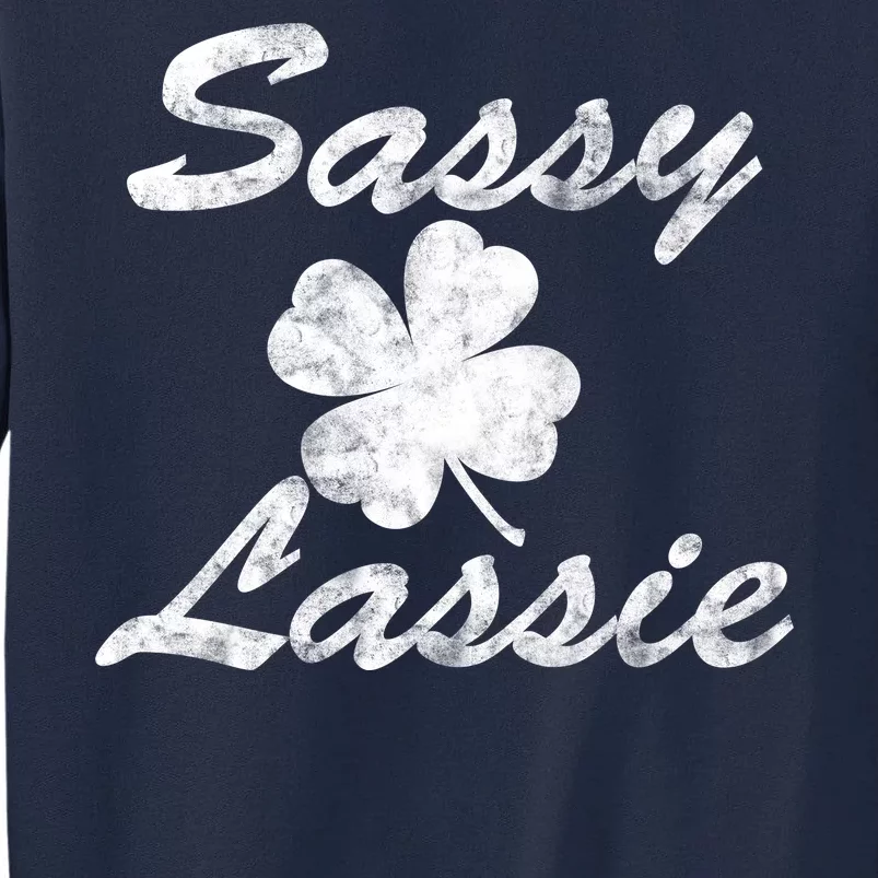 Sassy Lassy Irish Clover St. Patricks Day Tall Sweatshirt