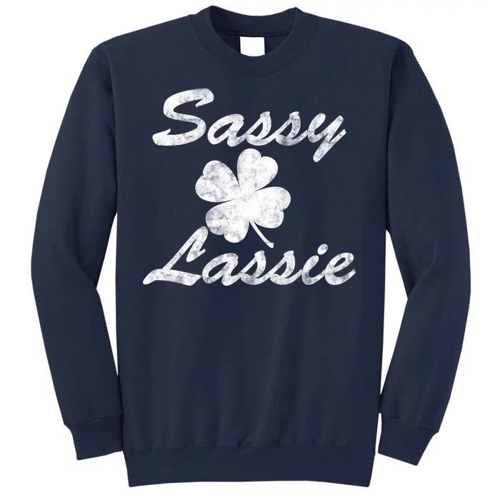 Sassy Lassy Irish Clover St. Patricks Day Tall Sweatshirt