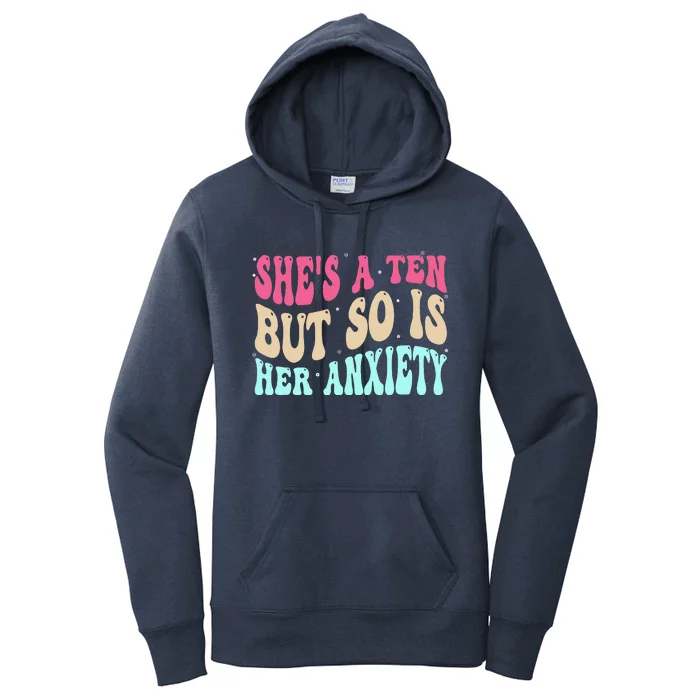 She's A Ten But So Is Her Anxiety Retro Groovy Women's Pullover Hoodie