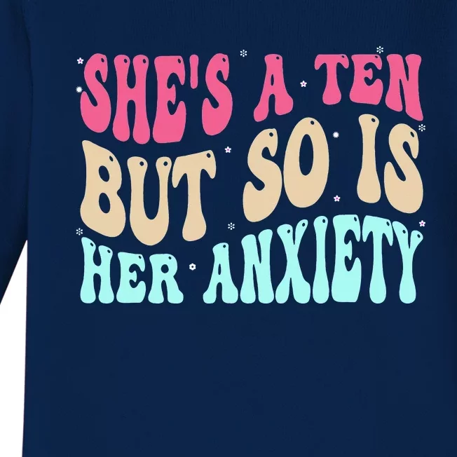 She's A Ten But So Is Her Anxiety Retro Groovy Baby Long Sleeve Bodysuit