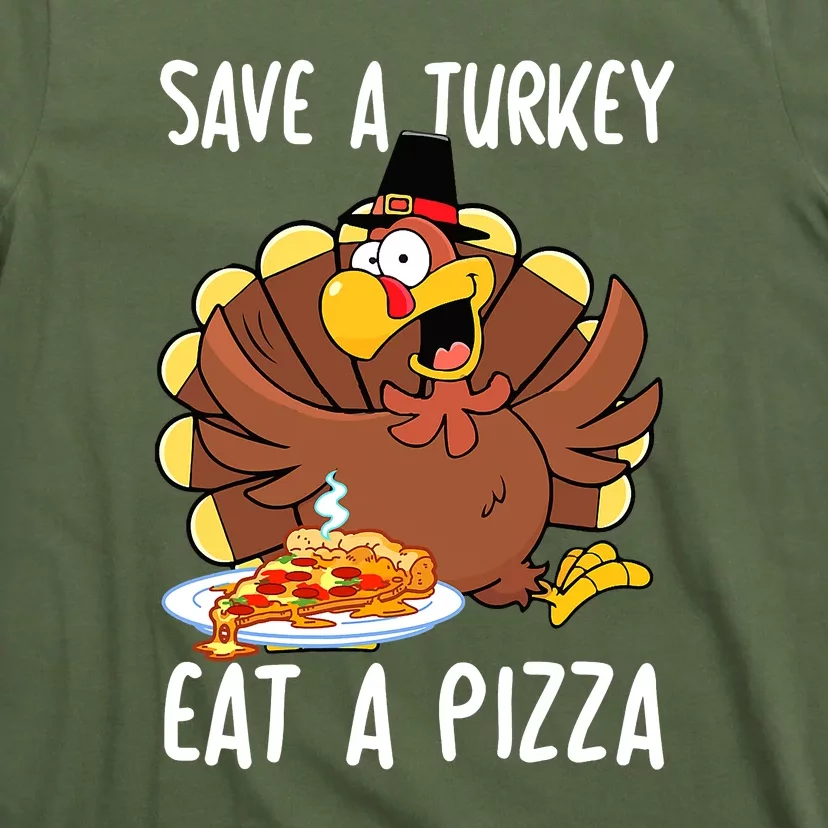 Save A Turkey Eat Pizza Funny Thanksgiving Food Lover Gift T-Shirt