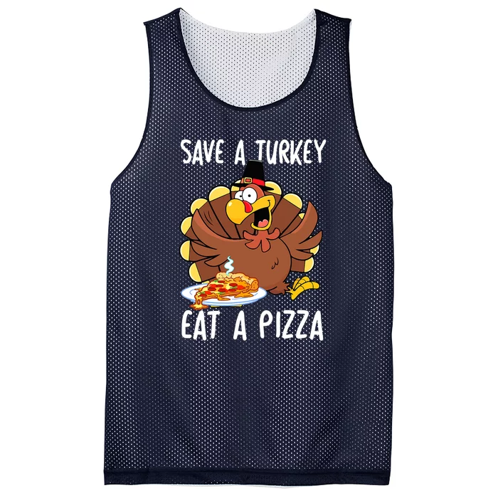 Save A Turkey Eat Pizza Funny Thanksgiving Food Lover Gift Mesh Reversible Basketball Jersey Tank