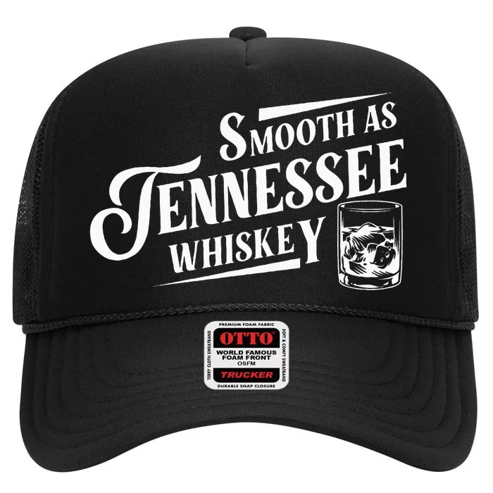 Smooth As Tennessee Whiskey High Crown Mesh Trucker Hat