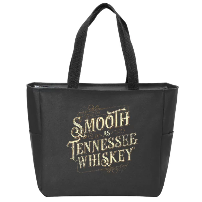 Smooth As Tennessee Whiskey Country Zip Tote Bag