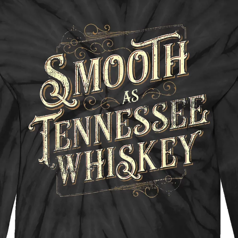 Smooth As Tennessee Whiskey Country Tie-Dye Long Sleeve Shirt