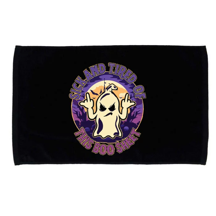 Sick And Tired Of This Boo Sheet Halloween Ghost Costume Microfiber Hand Towel