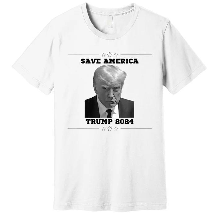 Save America Trump Mug Shot Premium T-Shirt