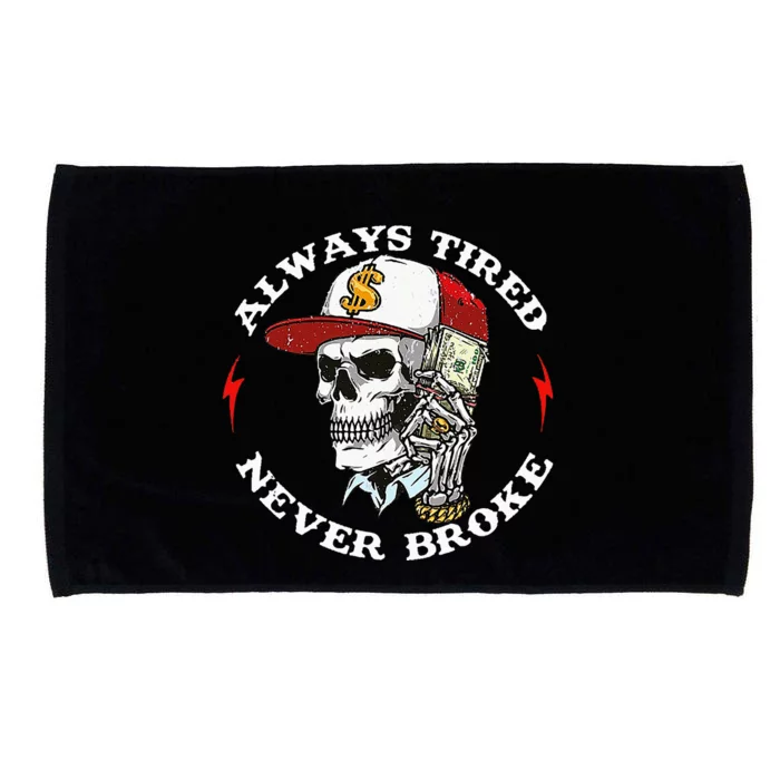 Skull Always Tired Never Broke Microfiber Hand Towel