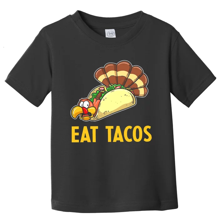 Save a Turkey Eat Tacos Funny Thanksgiving Fall Turkey Toddler T-Shirt