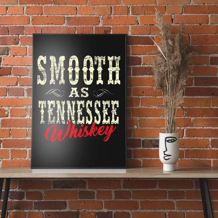 Smooth As Tennessee Whiskey Country Poster