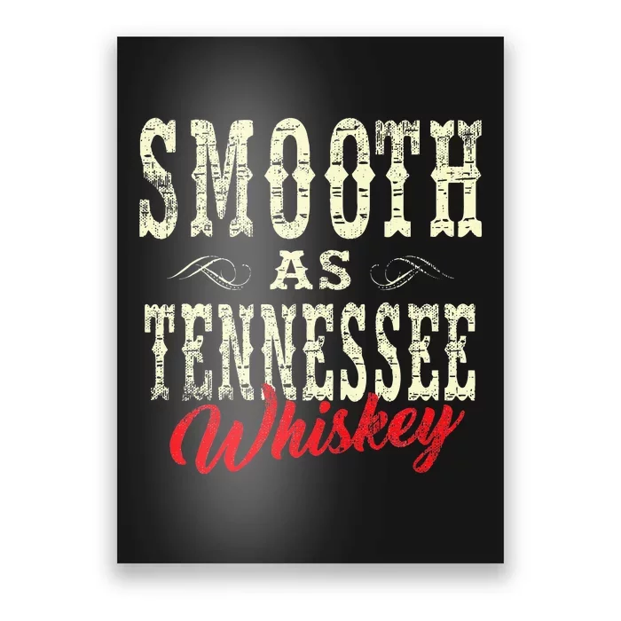 Smooth As Tennessee Whiskey Country Poster