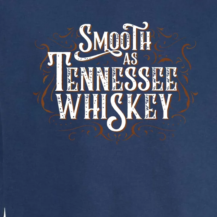 Smooth As Tennessee Whiskey Country Garment-Dyed Sweatshirt