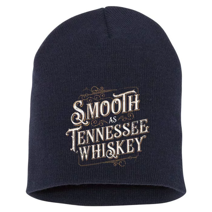 Smooth As Tennessee Whiskey Country Short Acrylic Beanie