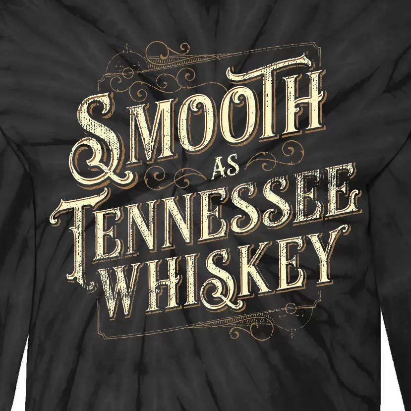 Smooth As Tennessee Whiskey Country Tie-Dye Long Sleeve Shirt