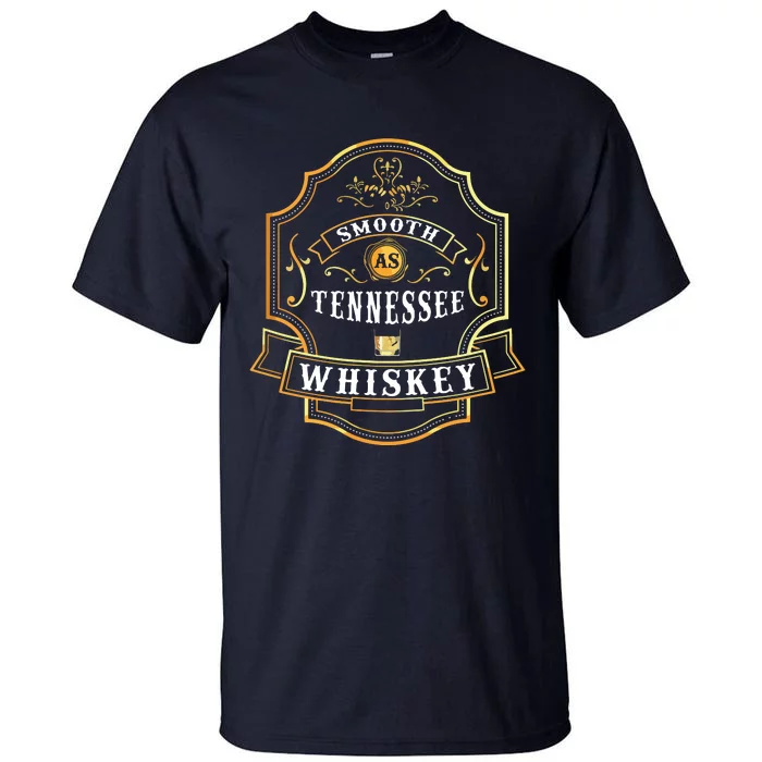 Smooth As Tennessee Whiskey Drinking Buddy Gift Idea Tall T-Shirt