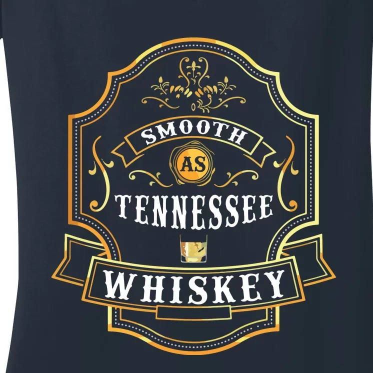 Smooth As Tennessee Whiskey Drinking Buddy Gift Idea Women's V-Neck T-Shirt