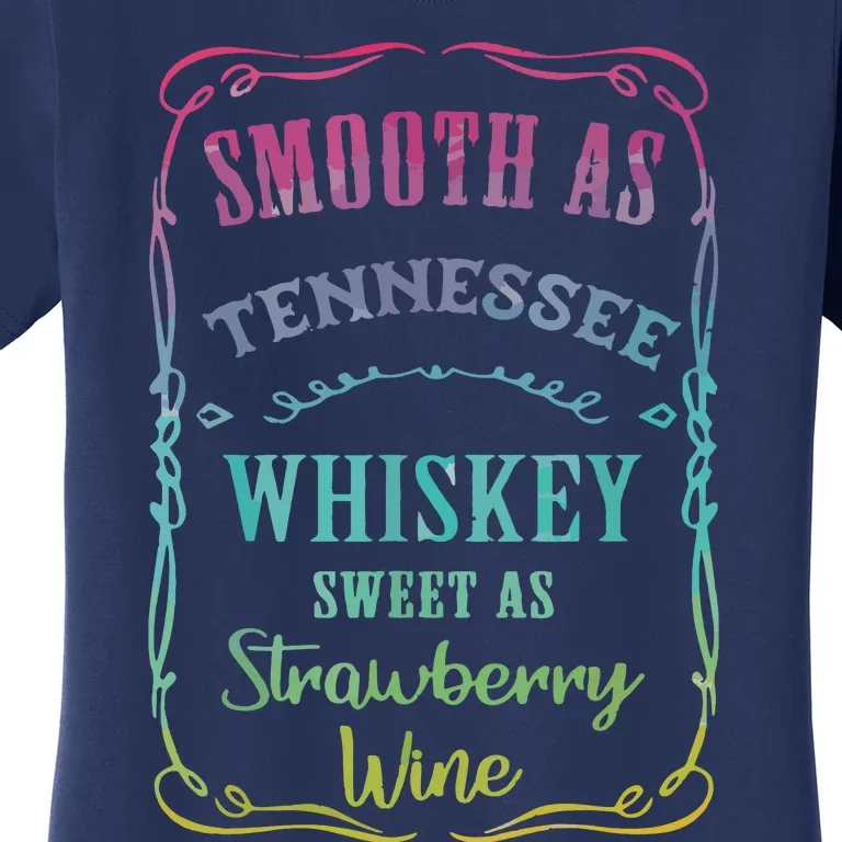 Smooth As Tennessee Whiskey Funny Humour Tee Vacation Women's T-Shirt