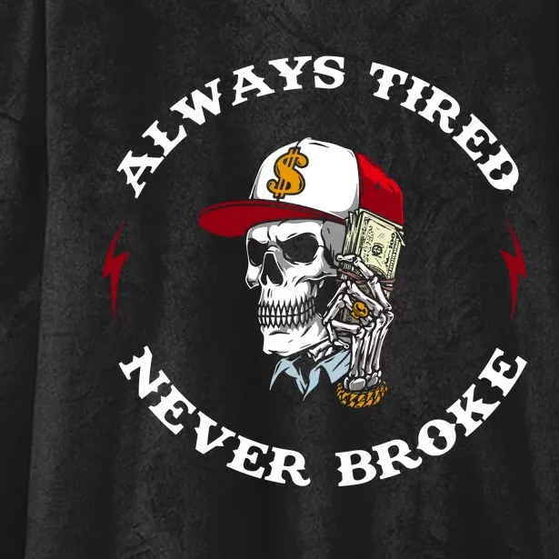 Skull Always Tired Never Broke Hooded Wearable Blanket