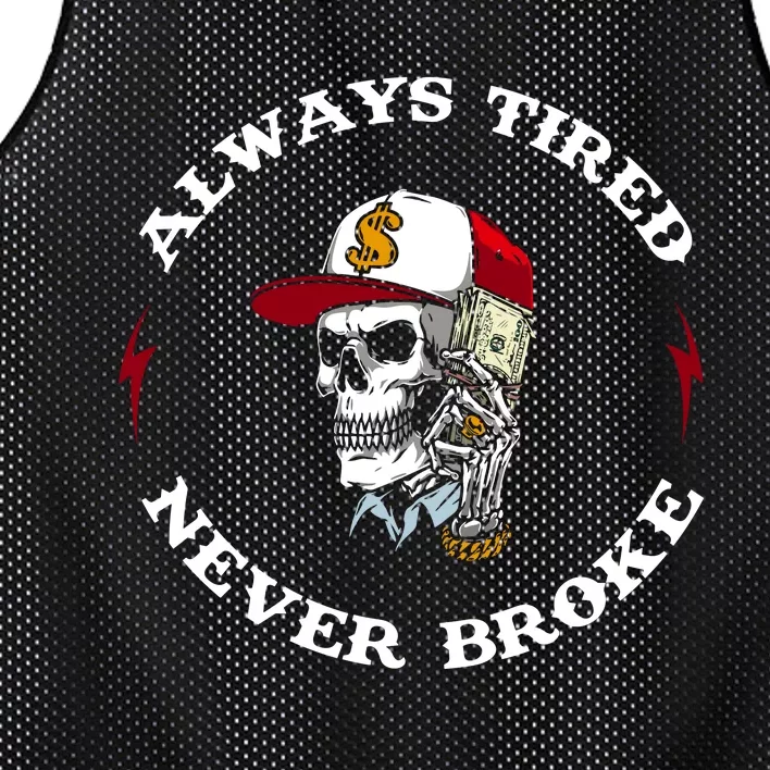 Skull Always Tired Never Broke Mesh Reversible Basketball Jersey Tank