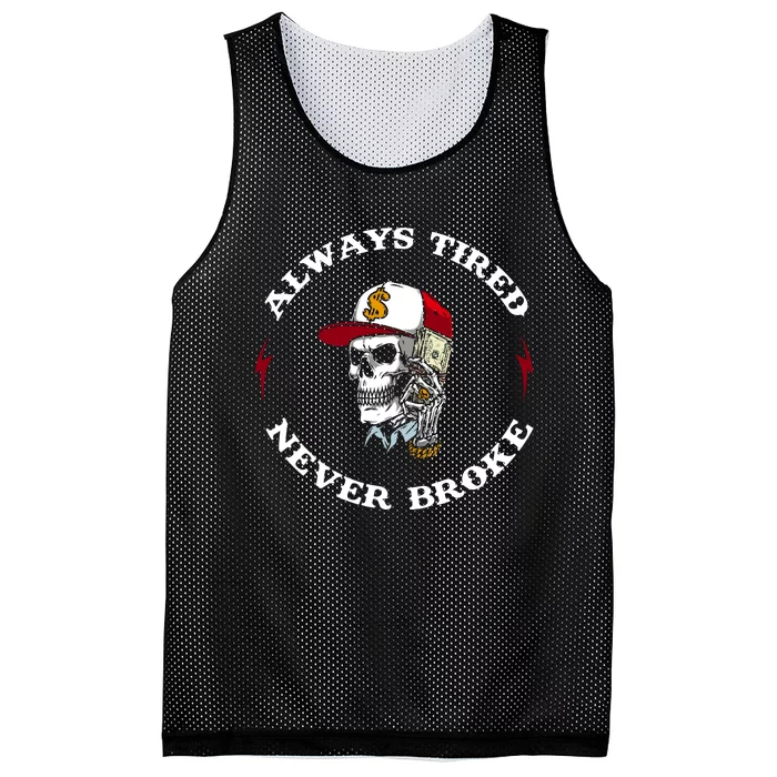 Skull Always Tired Never Broke Mesh Reversible Basketball Jersey Tank