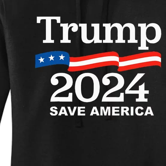 Save America Trump 2024 Women's Pullover Hoodie