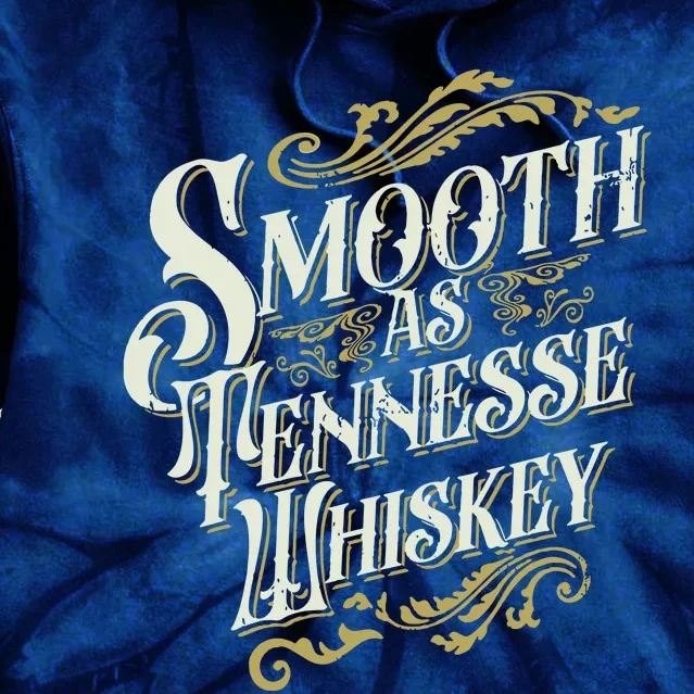 Smooth As Tennessee Whiskey Tie Dye Hoodie