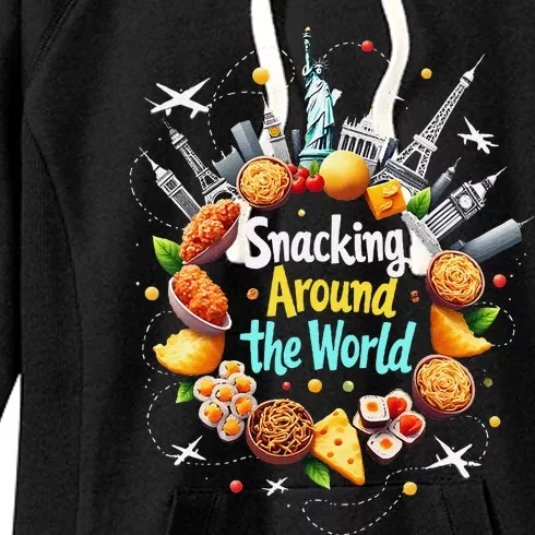 Snacking Around The World Fast Food Travel Traveler Foodie Women's Fleece Hoodie