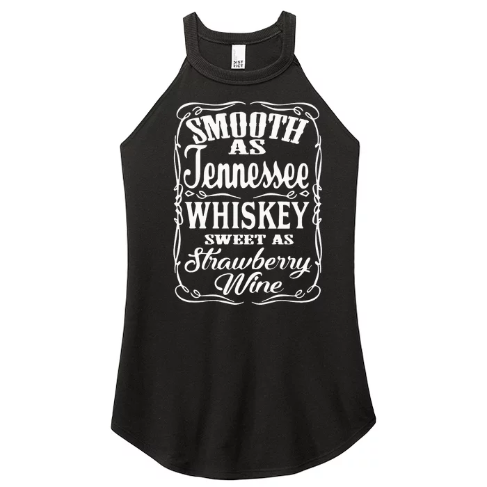 Smooth As Tennessee Whiskey Sweet As Strawberry Wine Women’s Perfect Tri Rocker Tank