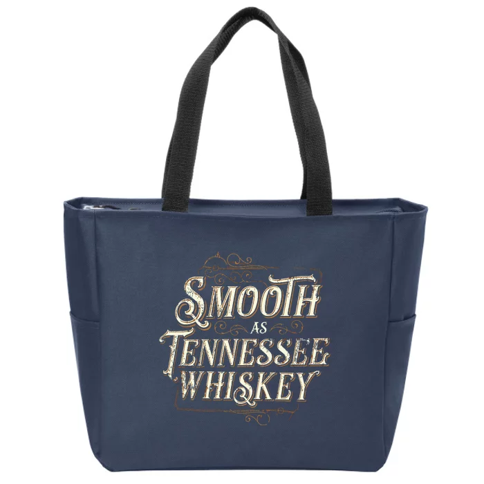 Smooth As Tennessee Whiskey Country Zip Tote Bag