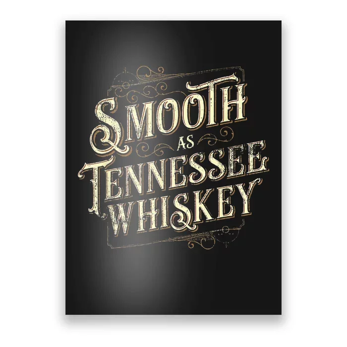 Smooth As Tennessee Whiskey Country Poster