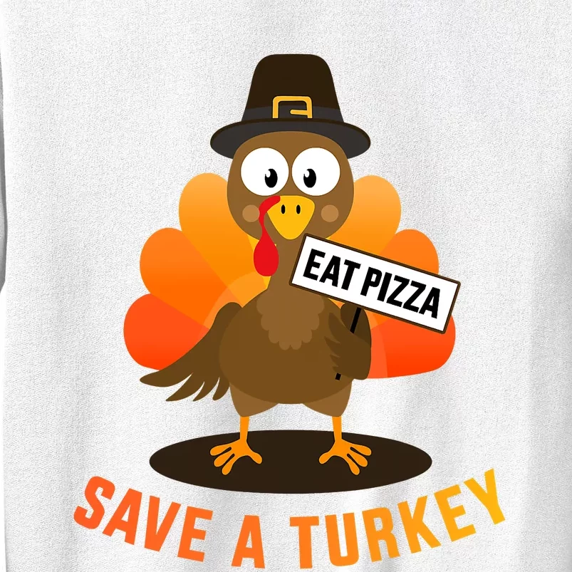 Save A Turkey Eat A Pizza For Vegetarian Vegan Thanksgiving Sweatshirt