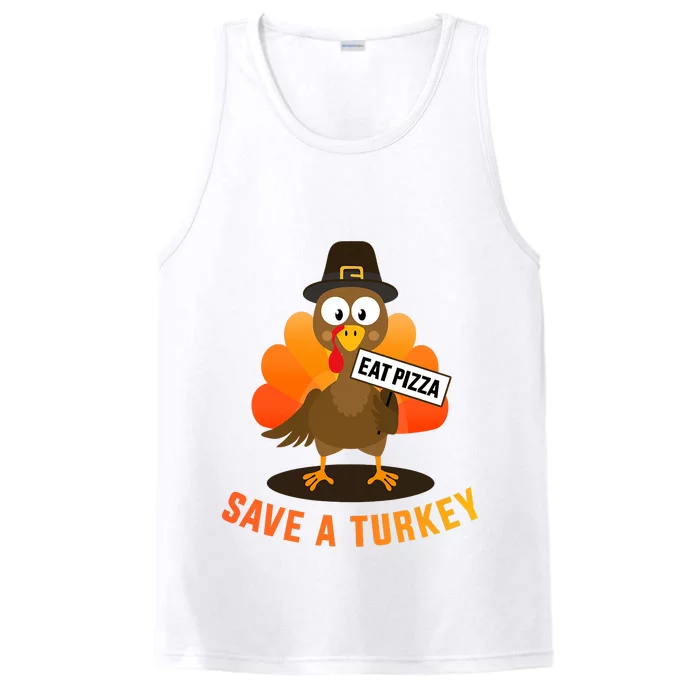 Save A Turkey Eat A Pizza For Vegetarian Vegan Thanksgiving Performance Tank