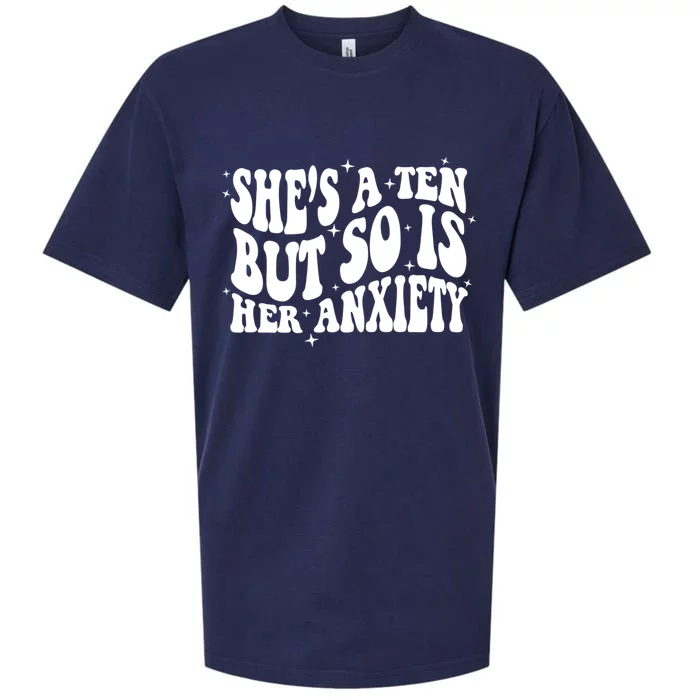 She's A Ten But So Is Her Anxiety Retro Groovy Sueded Cloud Jersey T-Shirt