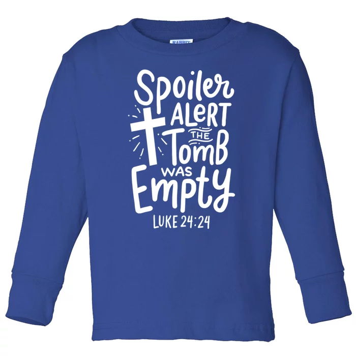 Spoiler Alert Tomb Was Empty Easter Funny Christian Gift Cool Gift Toddler Long Sleeve Shirt