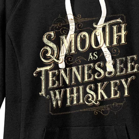 Smooth As Tennessee Whiskey Country Women's Fleece Hoodie