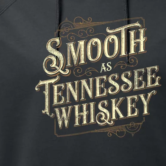 Smooth As Tennessee Whiskey Country Performance Fleece Hoodie