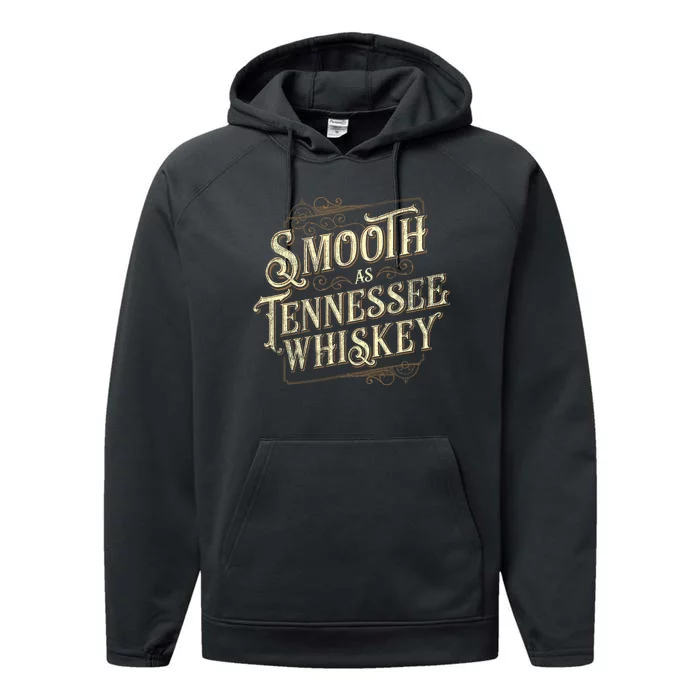 Smooth As Tennessee Whiskey Country Performance Fleece Hoodie