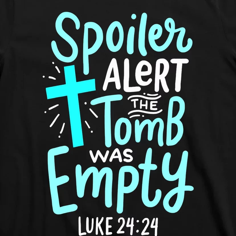 Spoiler Alert Tomb Was Empty Easter Religious Christian Gift T-Shirt