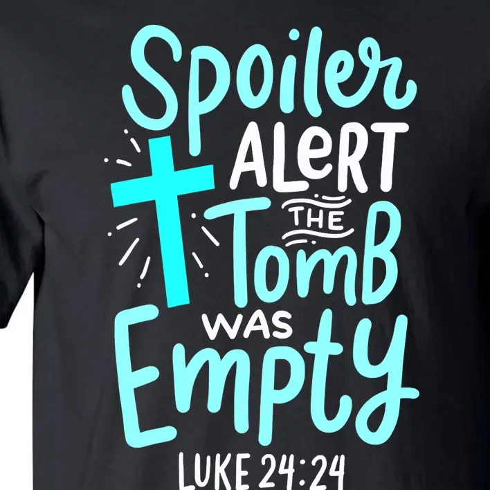 Spoiler Alert Tomb Was Empty Easter Religious Christian Gift Tall T-Shirt