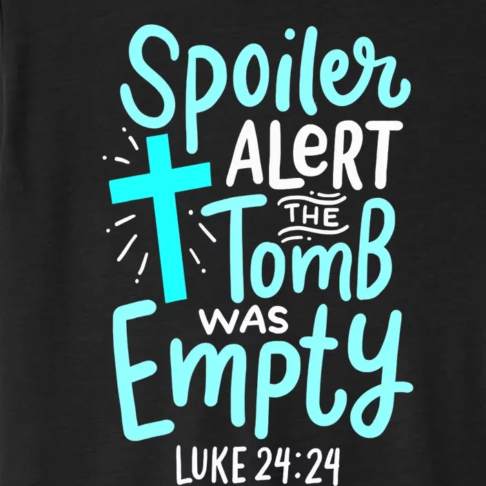 Spoiler Alert Tomb Was Empty Easter Religious Christian Gift ChromaSoft Performance T-Shirt