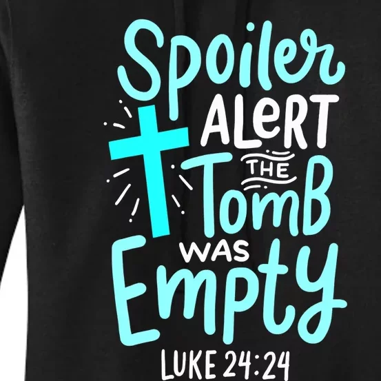 Spoiler Alert Tomb Was Empty Easter Religious Christian Gift Women's Pullover Hoodie