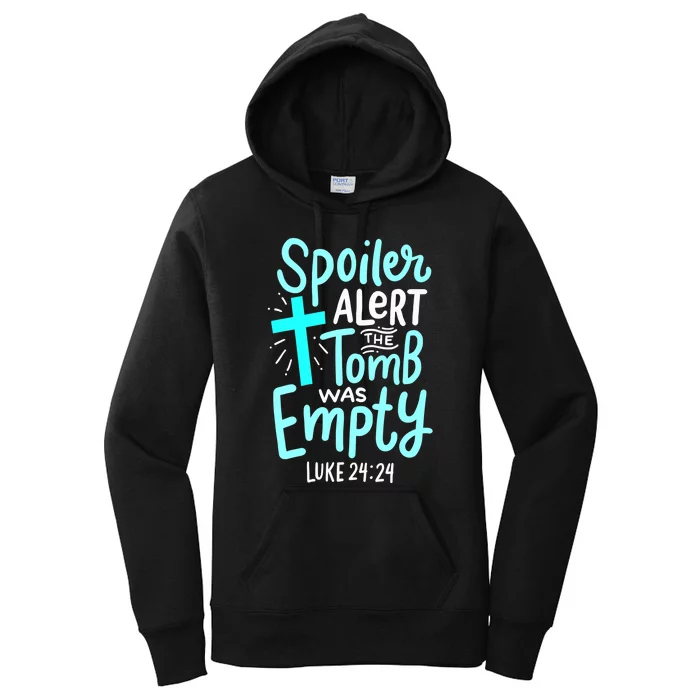 Spoiler Alert Tomb Was Empty Easter Religious Christian Gift Women's Pullover Hoodie