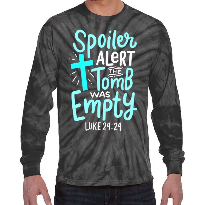 Spoiler Alert Tomb Was Empty Easter Religious Christian Gift Tie-Dye Long Sleeve Shirt