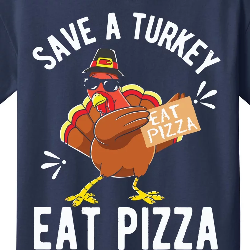 Save A Turkey Eat Pizza Thanksgiving Gifts Kids T-Shirt