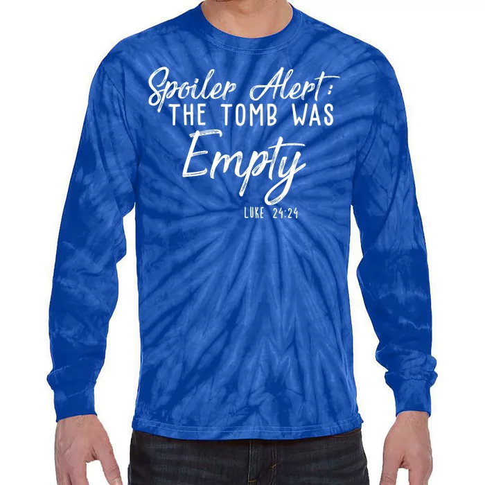 Spoiler Alert The Tomb Was Empty Christianity Tie-Dye Long Sleeve Shirt