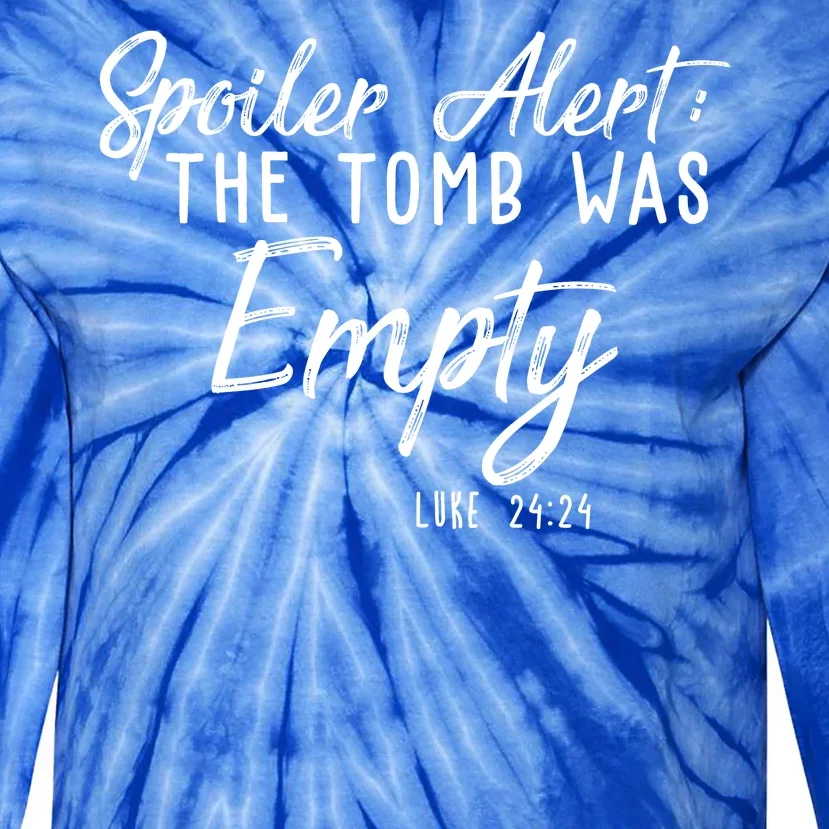 Spoiler Alert The Tomb Was Empty Christianity Tie-Dye Long Sleeve Shirt