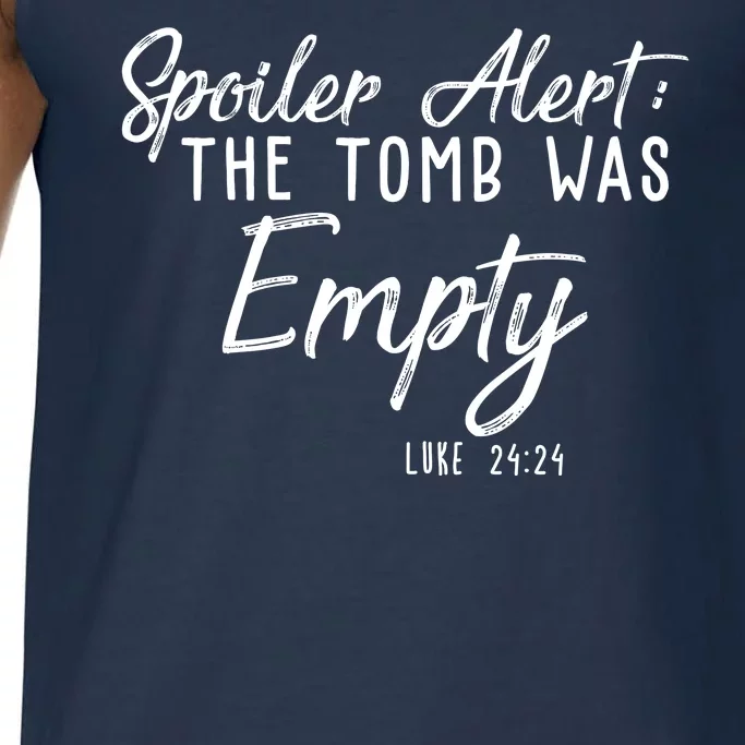 Spoiler Alert The Tomb Was Empty Christianity Comfort Colors® Tank Top