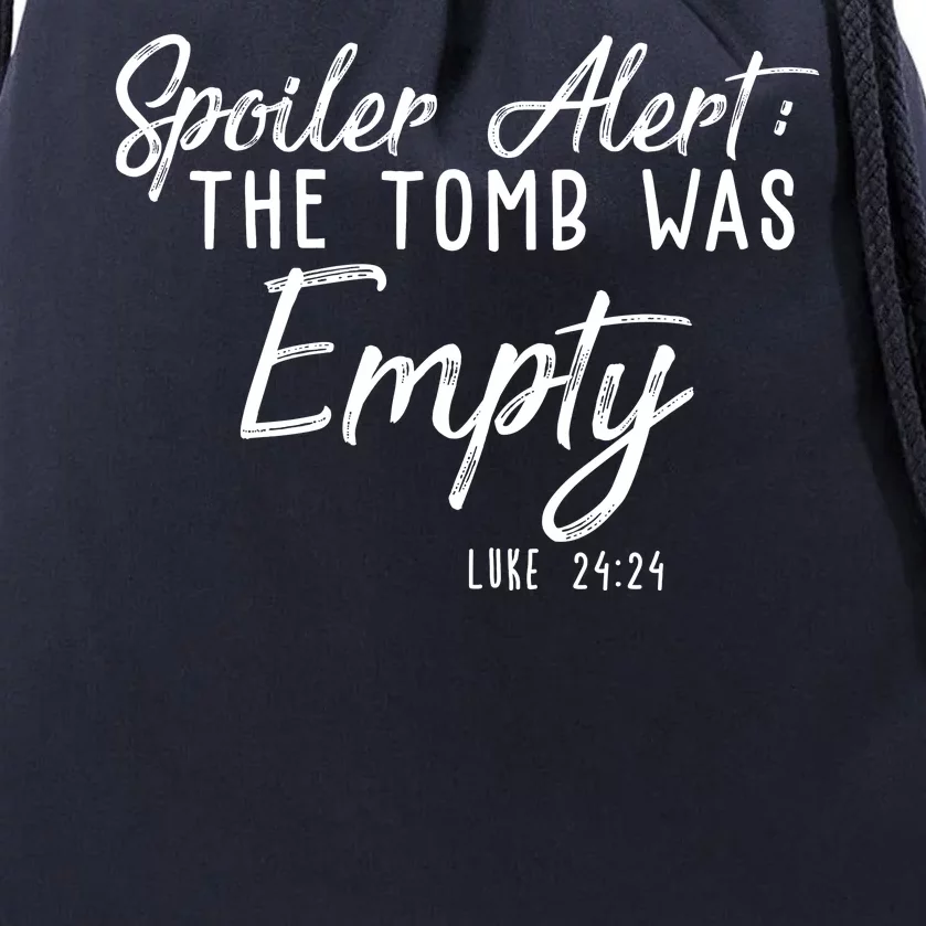 Spoiler Alert The Tomb Was Empty Christianity Drawstring Bag