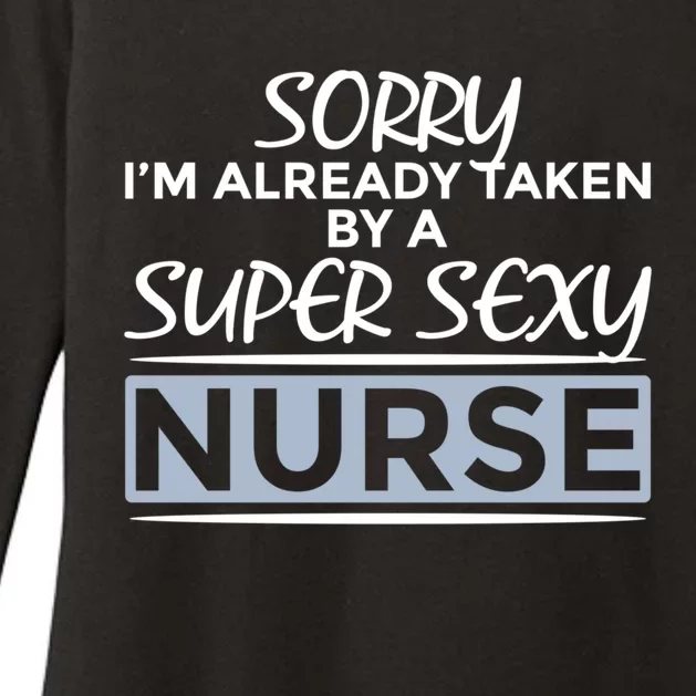 Sorry Already Taken By Super Sexy Nurse Funny Nursing Gift Womens CVC Long Sleeve Shirt