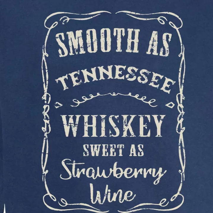 Smooth As Tennessee Whiskey Funny Humour Vacation Garment-Dyed Sweatshirt